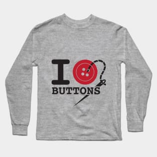 I Button Buttons - Black Text Long Sleeve T-Shirt
